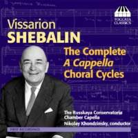 Vissarion Shebalin: Complete A Cappella Choral Cycles