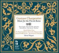 Gustave Charpentier: Music for the Prix de Rome