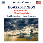 HANSON, H.: Symphonies (Complete), Vol. 3 - Symphony No. 3 / Merry Mount Suite (Seattle Symphony, Schwarz)