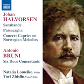 HALVORSEN, J.: Sarabande con variazioni / Passacaglia / Concert Caprice / BRUNI, A.B.: 6 Duos Concertants, Book 4 (Lomeiko, Zhislin)