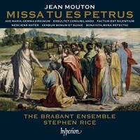 Jean Mouton: Missa Tu es Petrus & other works