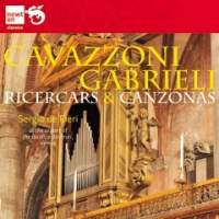 Gabrieli and Cavazzoni: Ricercars & Canzonas