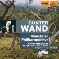 BRUCKNER: Symphony No. 9 (original version) (Munich Philharmonic, Wand, Vol. 7)
