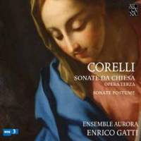 Corelli: Sonate da Chiesa Opera Terza & 7 Sonate Postume