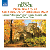 FRANCK, E.: Piano Trio No. 2 / Cello Sonata No. 2 / Violin Sonata No. 2 (Ashkenasi, Hanani, Tocco)