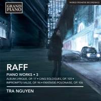 Joachim Raff: Piano Works Volume 3