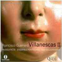 Guerrero - Canciones y Villanescas Espirituales  Volume 2