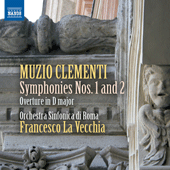 CLEMENTI, M.: Symphonies Nos. 1 & 2 / Overture in D major (Rome Symphony Orchestra, La Vecchia)
