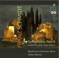 Franz Schmidt: Symphony No. 4 & Intermezzo from “Notre Dame”