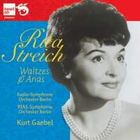 Rita Streich: Waltzes and Arias