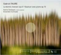 Faure: La bonne chanson & Piano Quartet
