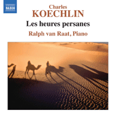 KOECHLIN, C.: Heures persanes (Les) (van Raat)