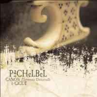 Pachelbel: Canon & Gigue, etc.