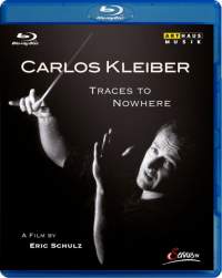 Carlos Kleiber: Traces to Nowhere