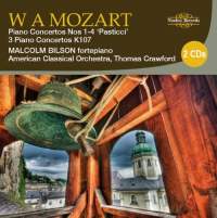 Mozart: Piano Concertos Nos. 1-4 ‘Pasticci’ & 3 Piano Concertos K107