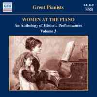 Great Pianists - Women at the Piano Volume 3