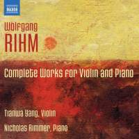 Wolfgang Rihm: Complete Works for Violin and Piano