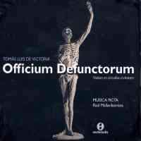 Victoria: Requiem 1605 'Officium defunctorum', etc.