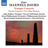 MAXWELL DAVIES, P.: Trumpet Concerto / Piccolo Concerto / 5 Klee Pictures (Wallace, McIlwham, Maxwell Davies)