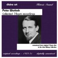 Peter Warlock: Collected 78rpm Recordings