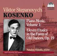 Kosenko: Eleven Etudes in the Form of Old Dances, Op. 19